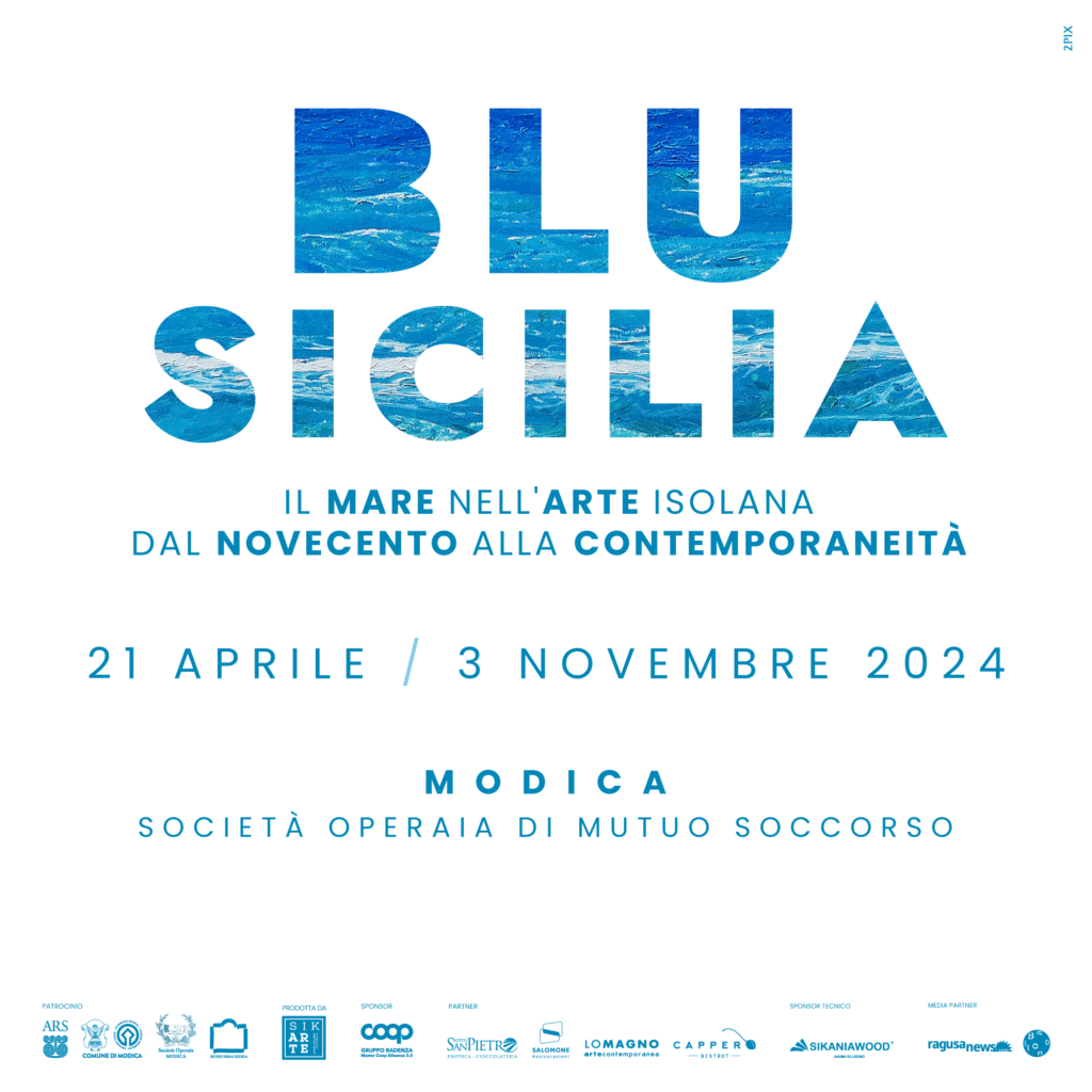 Il mare nell’arte isolana dal Novecento alla Contemporaneità a cura di Giuliana Fiori e Chiara Canali. 21 aprile – 03 novembre 2024 Società Operaia di Mutuo Soccorso, Modica